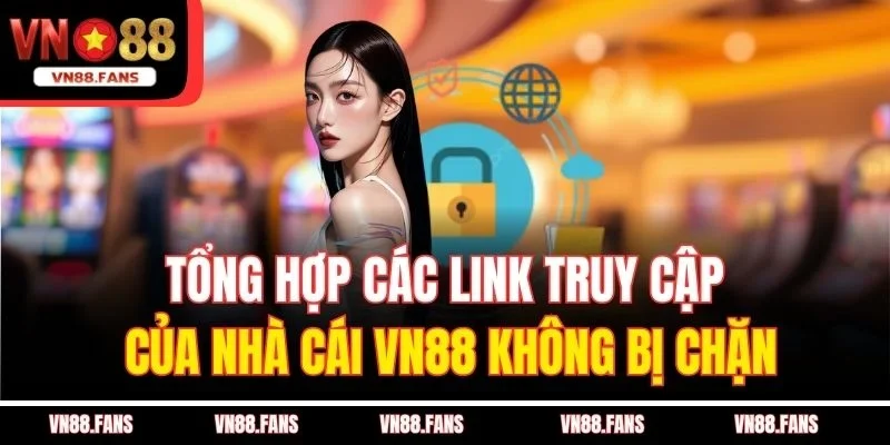 VN88 – Sân Chơi Cá Cược Trực Tuyến Đẳng Cấp Hàng Đầu Việt Nam